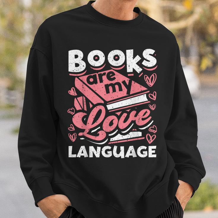 Book Lovers Valentines Day Books Are My Love Language Sweatshirt Gifts for Him