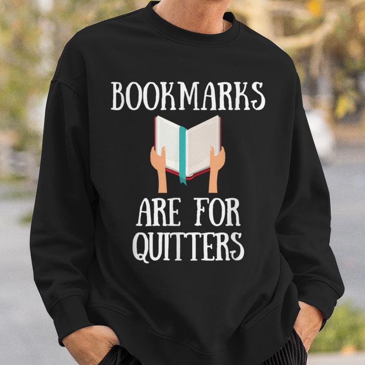 Book Reader Quote Bookmarks Are For Quitters Reading Saying Sweatshirt Gifts for Him Book Reader Quote Bookmarks Are For Quitters Reading Saying Sweatshirt Gifts for Him