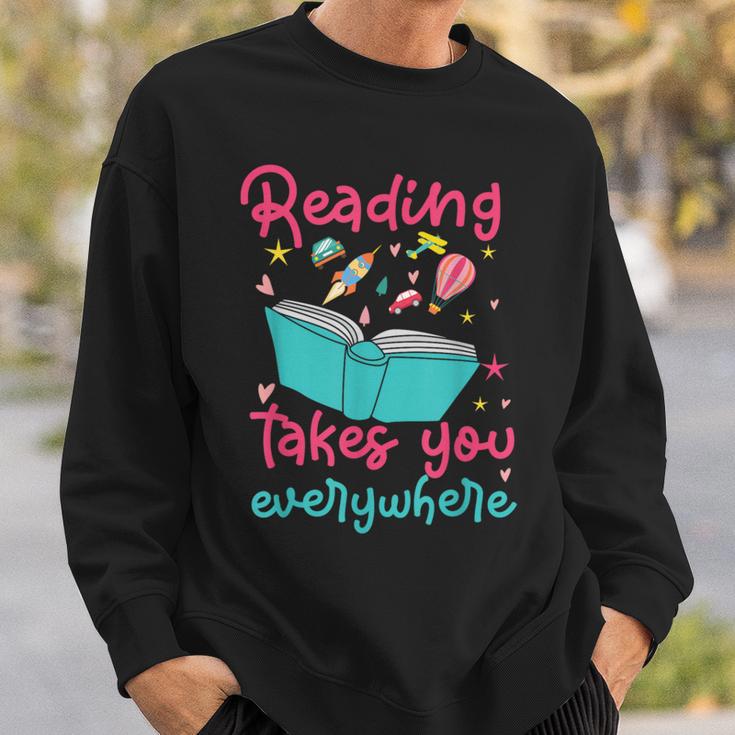 Book Reading Reading Takes You Everywhere Sweatshirt Gifts for Him