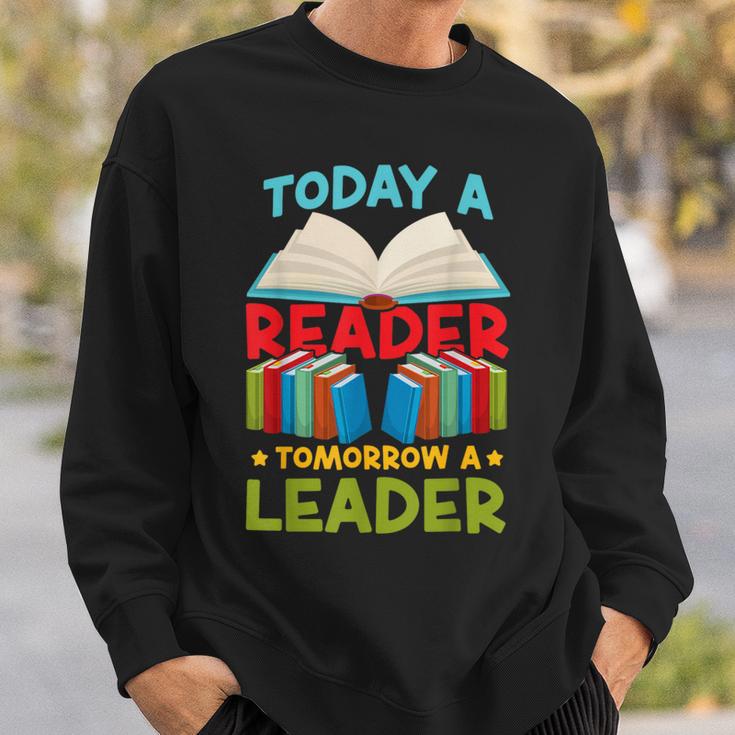 Book Reading Today A Reader Tomorrow A Leader Sweatshirt Gifts for Him