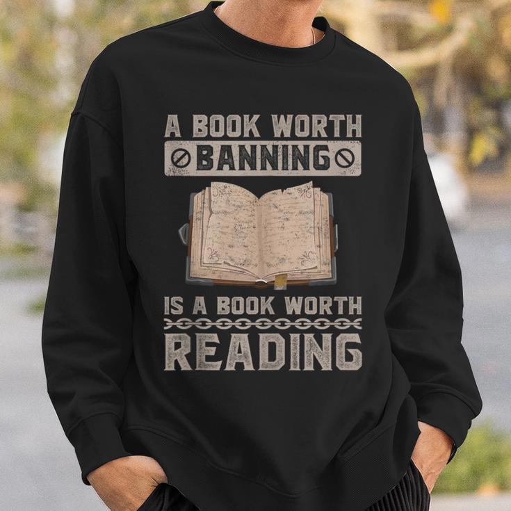 Book Worth Banning Is A Book Worth Reading Readers Sweatshirt Gifts for Him