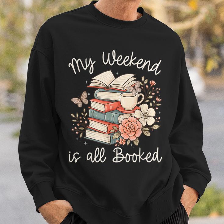 My Weekend Is All Booked Pretty Cozy Book Lover Sweatshirt Gifts for Him My Weekend Is All Booked Pretty Cozy Book Lover Sweatshirt Gifts for Him