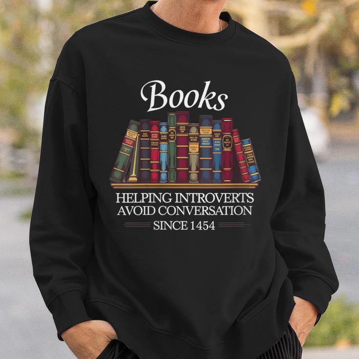 Books Help Introverts Avoid Conversation Sweatshirt Gifts for Him