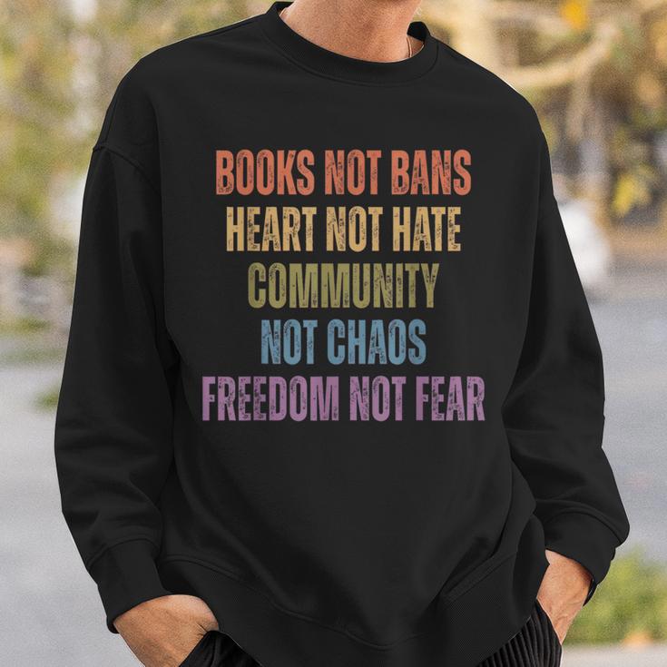 Books Not Bans Heart Not Hate Community Not Chaos Sweatshirt Gifts for Him
