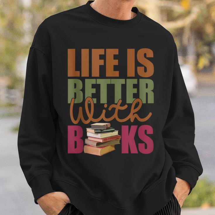 Books Novels Reading Shirt Life Is Better With Books Sweatshirt Gifts for Him