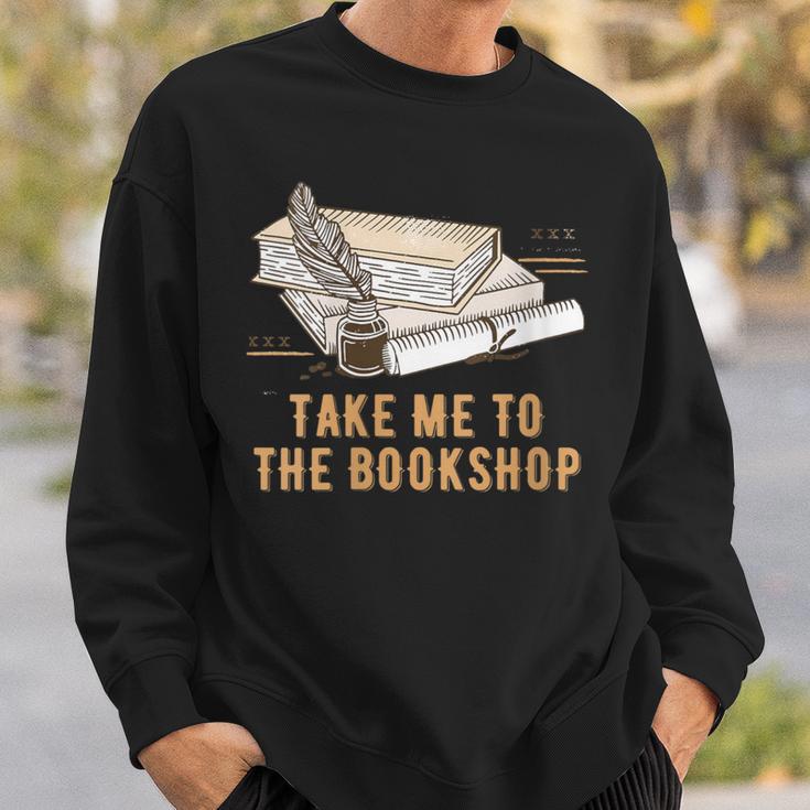 Take Me To The Bookshop Bookworm Reading Book Lover Sweatshirt Gifts for Him Take Me To The Bookshop Bookworm Reading Book Lover Sweatshirt Gifts for Him
