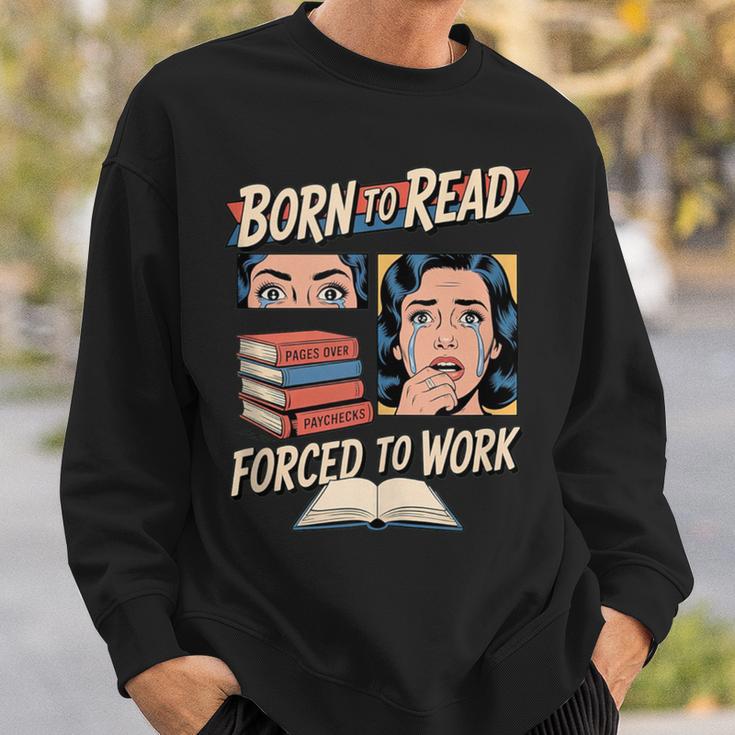 Born To Read For Book Lovers Sweatshirt Gifts for Him Born To Read For Book Lovers Sweatshirt Gifts for Him