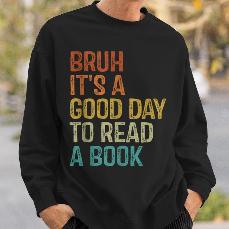 Bruh Its A Good Day To Read A Book Cool Reading Teacher Boys Sweatshirt Gifts for Him