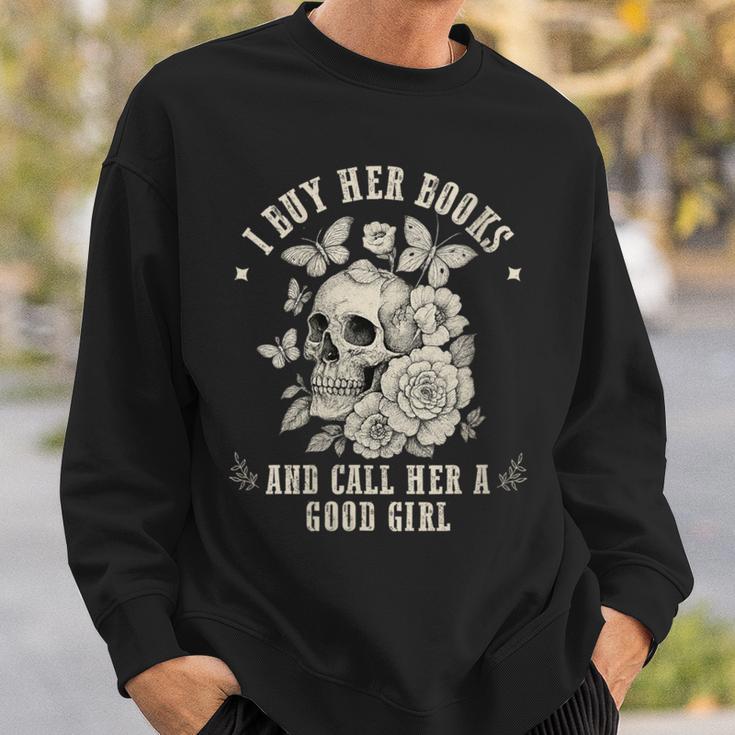 I Buy Her Books And Call Her A Good Girl Smut Book Lover Sweatshirt Gifts for Him