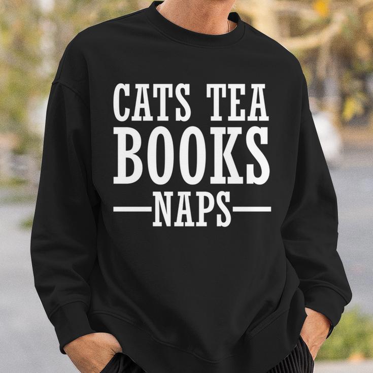 Cat Lover Cats Tea Books Naps Sweatshirt Gifts for Him Cat Lover Cats Tea Books Naps Sweatshirt Gifts for Him