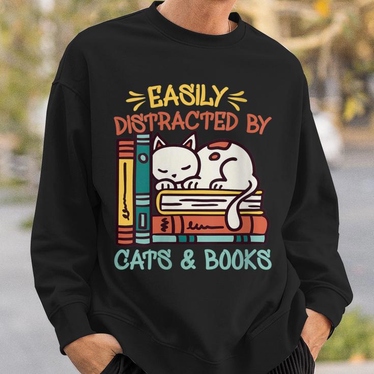 Cats And Books Easily Distracted By Cats And Books Sweatshirt Gifts for Him
