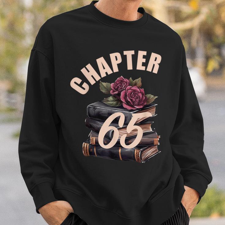Chapter 65 65th Birthday Women Book Lovers Its My Birthday Sweatshirt Gifts for Him