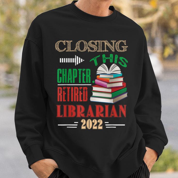 Closing This Chapter Retired Librarian 2022 Retirement Book Sweatshirt Gifts for Him Closing This Chapter Retired Librarian 2022 Retirement Book Sweatshirt Gifts for Him