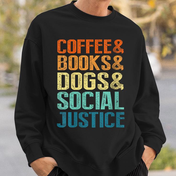 Coffee Books Dogs Social Justice Tee Sweatshirt Gifts for Him