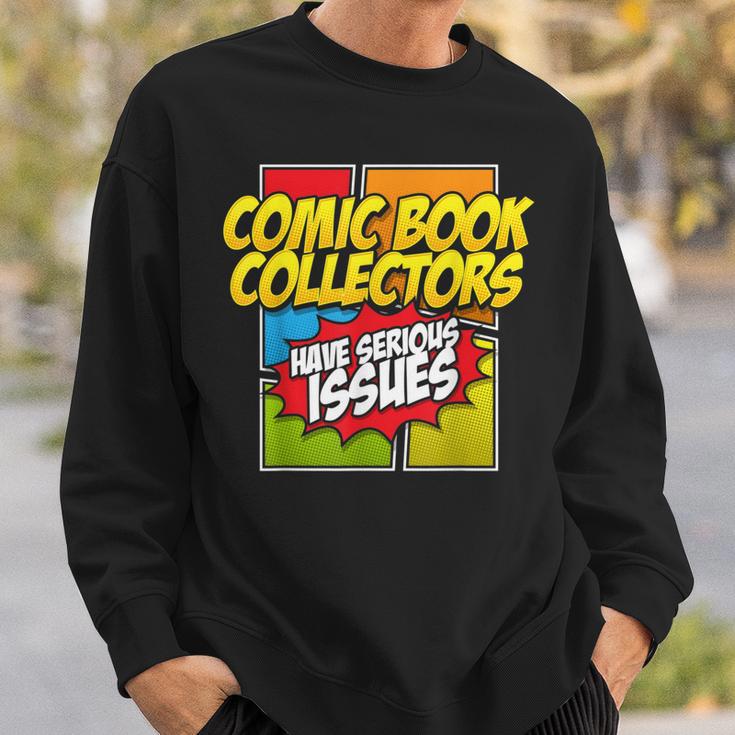 Comic Book Collectors Have Serious Issues Sweatshirt Gifts for Him Comic Book Collectors Have Serious Issues Sweatshirt Gifts for Him