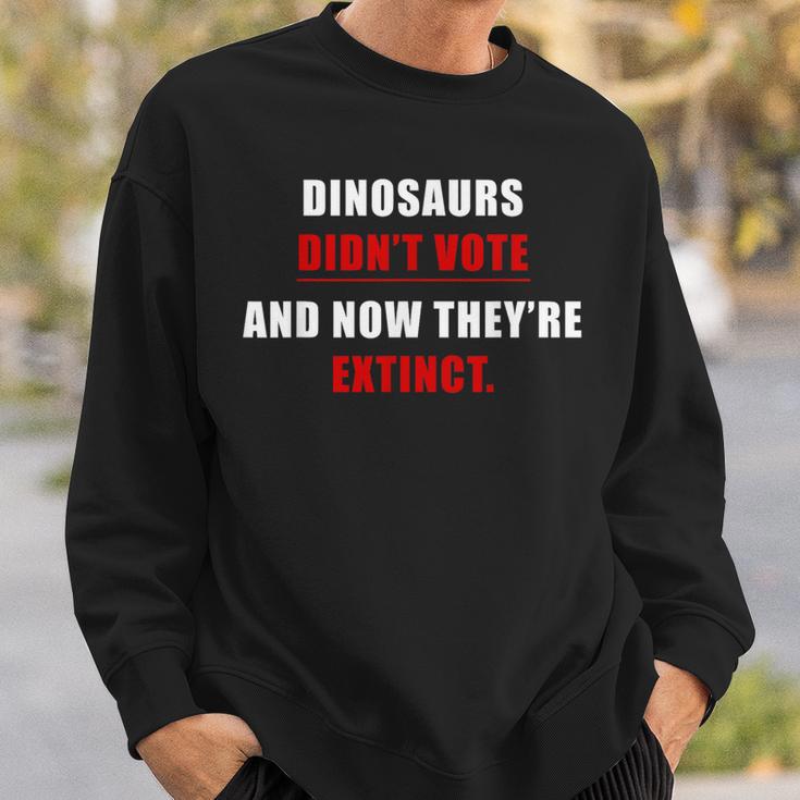 Dinosaurs Didn'tote & Now They're Extinct スウェットシャツ 彼への贈り物