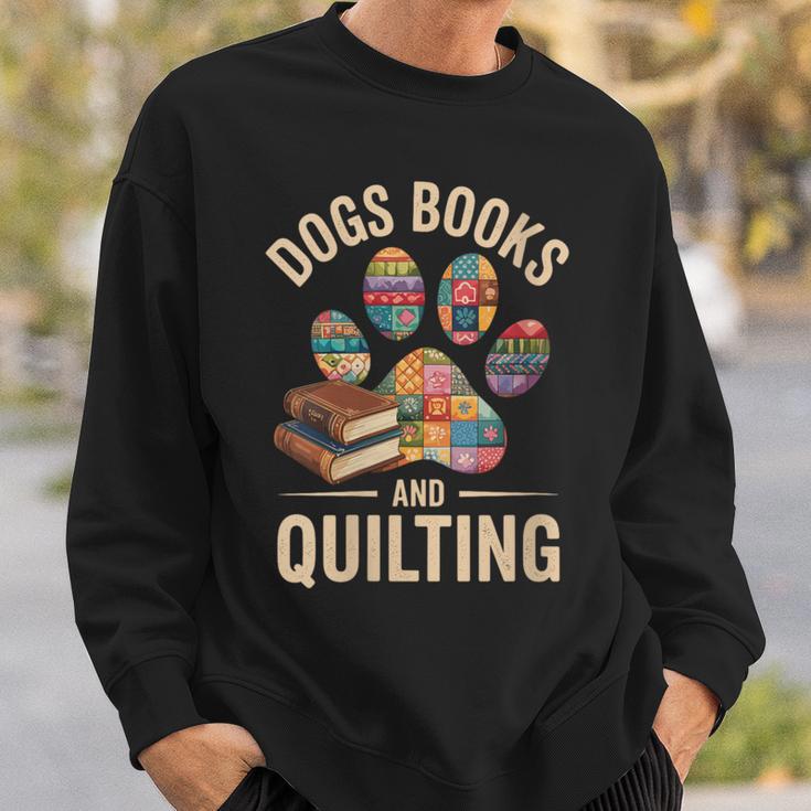Dogs Books And Quilting Sweatshirt Gifts for Him