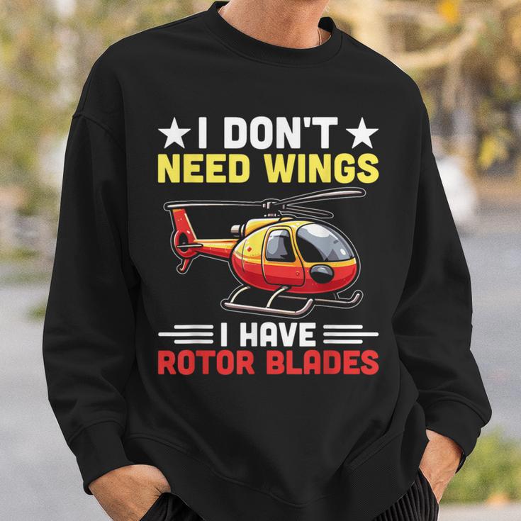 I Don't Need Wings I Have Rotor Blade ヘリコプター パイロット スウェットシャツ 彼への贈り物
