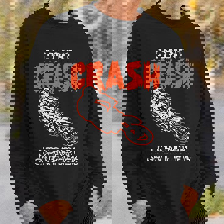 I Dont Crash ダートバイク 面白い モトクロス バイカー メンズ レディース キッズ スウェットシャツ 彼への贈り物