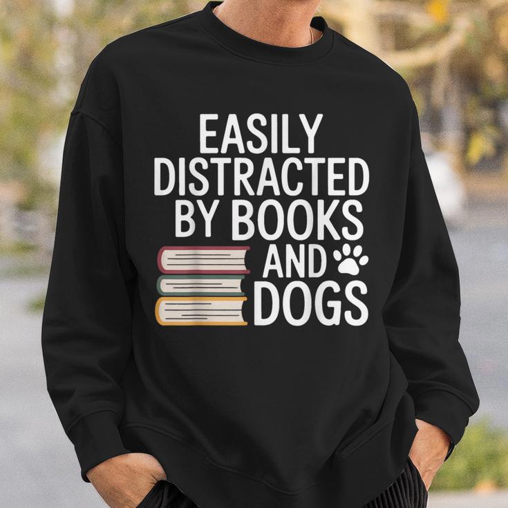 Easily Distracted By Books And Dogs Reading Dog Lovers Sweatshirt Gifts for Him