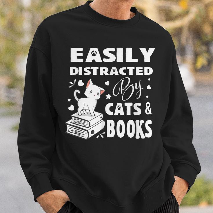 Easily Distracted By Cats And Books Books Cat Book Lover Sweatshirt Gifts for Him