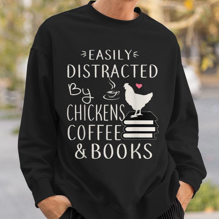 Easily Distracted By Chickens And Coffee And Books Sweatshirt Gifts for Him Easily Distracted By Chickens And Coffee And Books Sweatshirt Gifts for Him