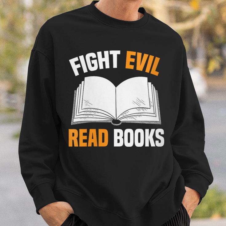 Fight Evil Read Books Sweatshirt Gifts for Him