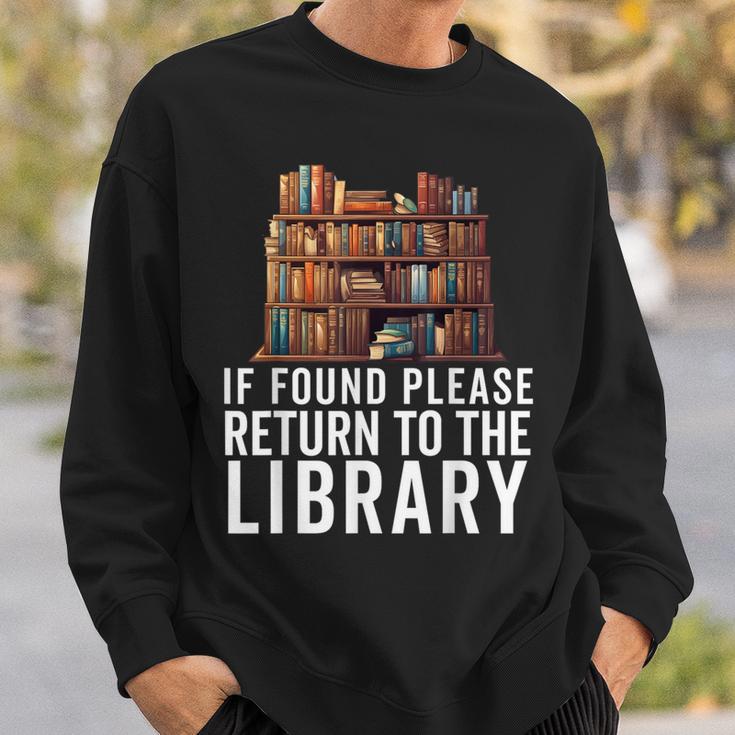 If Found Please Return To The Library Bookish Book Lover Sweatshirt Gifts for Him