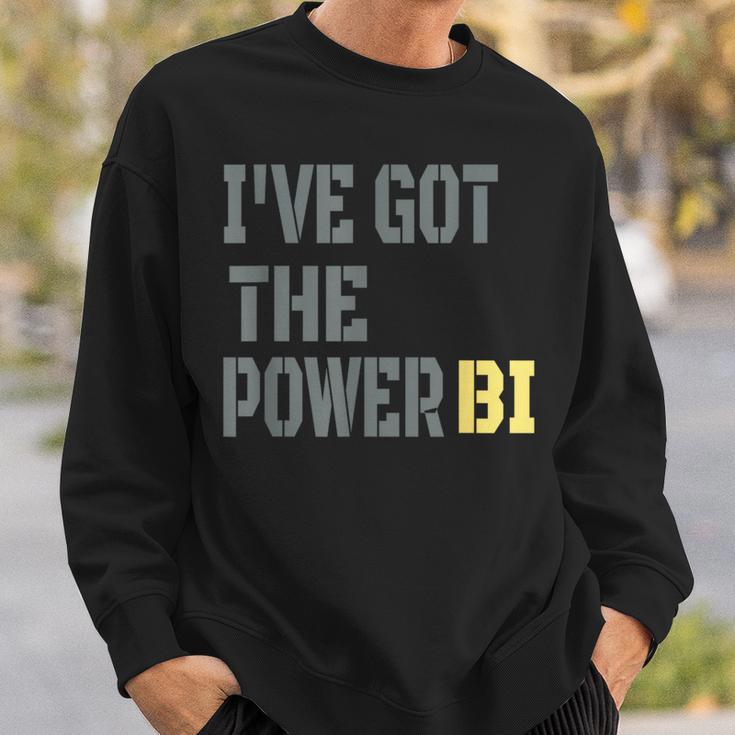 I Have Got The Power Biギフトに最適 スウェットシャツ 彼への贈り物