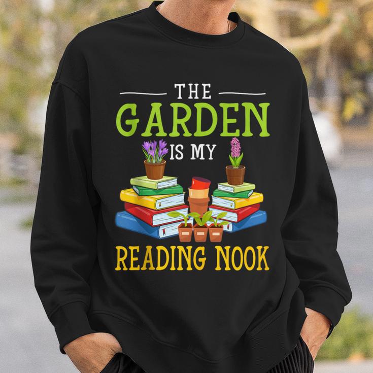 The Garden Is My Reading Nook Books Garden Sweatshirt Gifts for Him