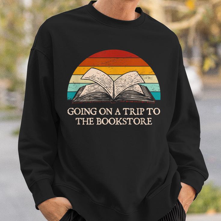Going On a Trip To The Bookstore Book Lover Humor Sweatshirt Gifts for Him