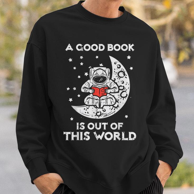 Good Book Is Out Of This World Astronaut Moon Space Bookworm Sweatshirt Gifts for Him Good Book Is Out Of This World Astronaut Moon Space Bookworm Sweatshirt Gifts for Him