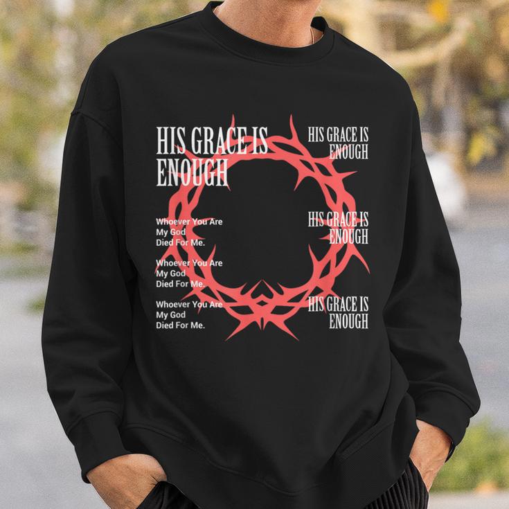 His Grace Is Enough イエス・キリスト キリスト キリスト教 宗教 スウェットシャツ 彼への贈り物
