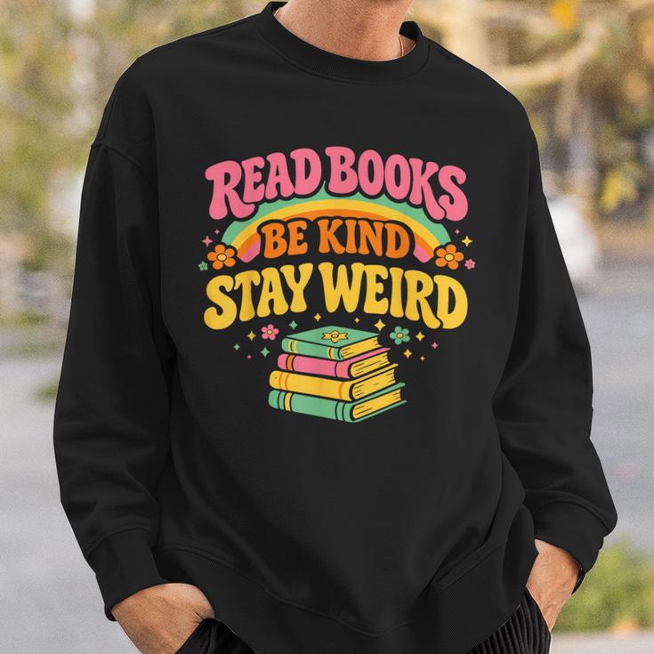 Groovy Read Books Be Kind Stay Weird Bookish Quote Sweatshirt Gifts for Him