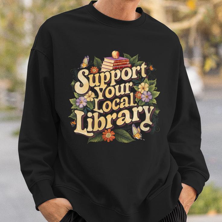 Groovy Support Your Local Library Book Reader Lover Bookworm Sweatshirt Gifts for Him