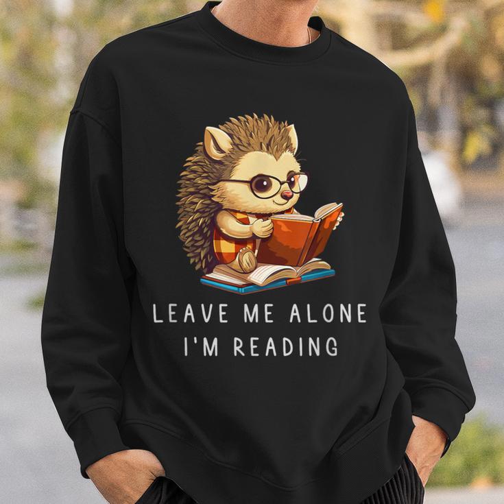 Hedgehog Book Lover Leave Me Alone I'm Reading Girls Sweatshirt Gifts for Him Hedgehog Book Lover Leave Me Alone I'm Reading Girls Sweatshirt Gifts for Him