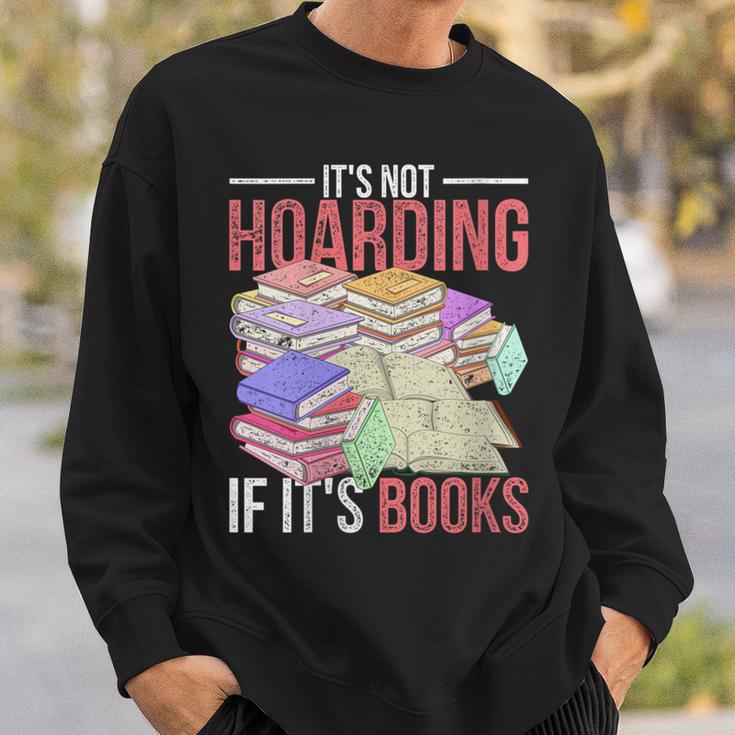 Hoarder Book Reading Lover Bookworm Librarian Hoarding Sweatshirt Gifts for Him