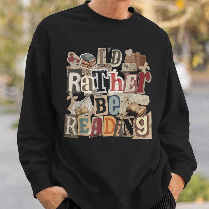 I'd Rather Be Reading Bookworm Cute Book Lover Sweatshirt Gifts for Him