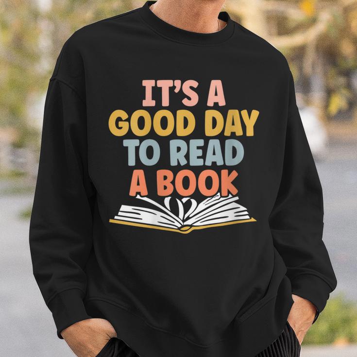Ist A Good Day To Read A Book For a Bookworm Book Lovers Sweatshirt Gifts for Him