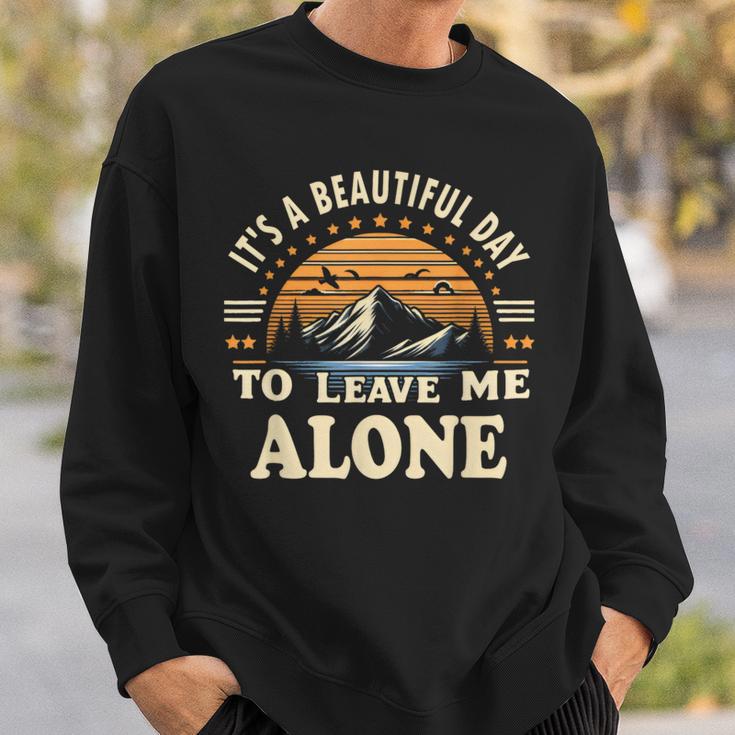 It's A Beautiful Day To Leave Me Alone Inrovert スウェットシャツ 彼への贈り物