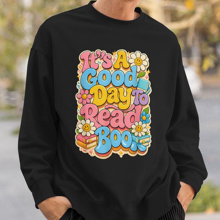 It's A Good Day To Read Book For Readers Sweatshirt Gifts for Him