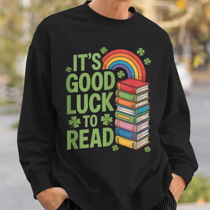 Its Good Luck To Read Rainbow Reading Books Sweatshirt Gifts for Him