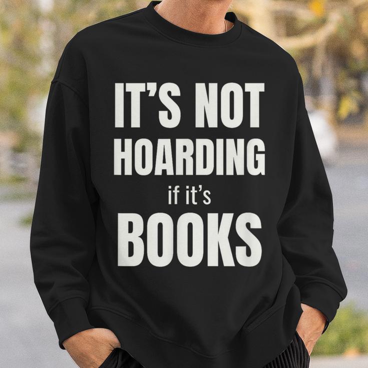 It's Not Hoarding Books Book Collector Sweatshirt Gifts for Him It's Not Hoarding Books Book Collector Sweatshirt Gifts for Him