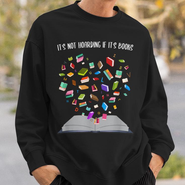 It's Not Hoarding If It's Books Book Sweatshirt Gifts for Him