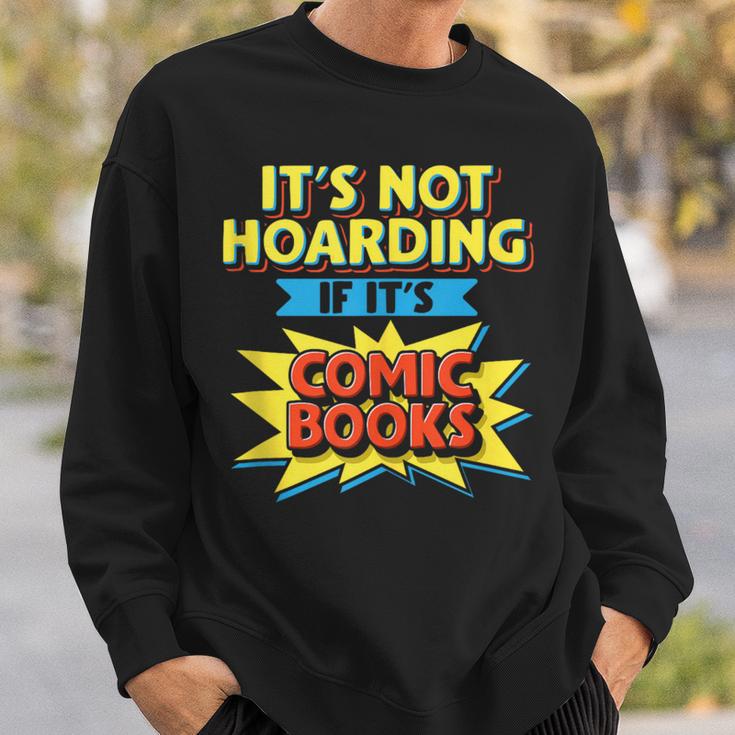 It's Not Hoarding If It's Comic Books Comic Book Reader Sweatshirt Gifts for Him