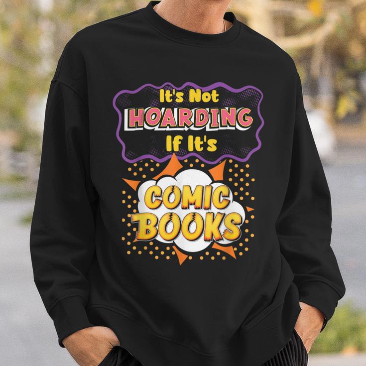 It's Not Hoarding If It's Comic Books Collector Reader Sweatshirt Gifts for Him