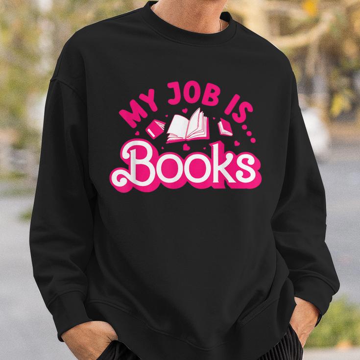 My Job Is Books Pink Retro Book Lovers Women Librarian Sweatshirt Gifts for Him