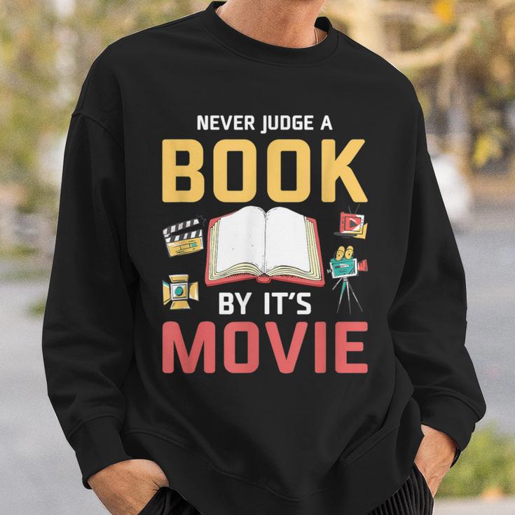 Never Judge A Book By It's Movie Reading Sweatshirt Gifts for Him