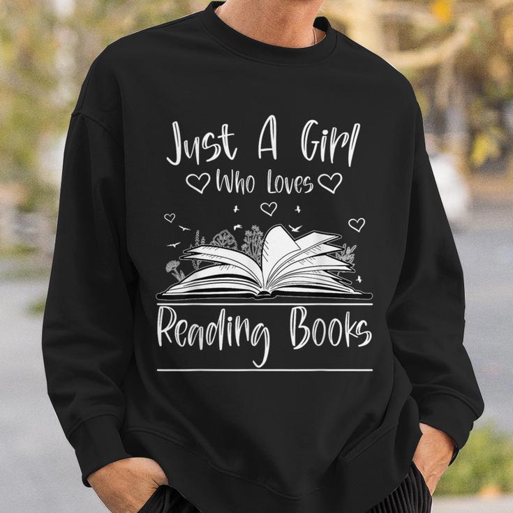 Just A Girl Who Loves Books Book Lovers Sweatshirt Gifts for Him