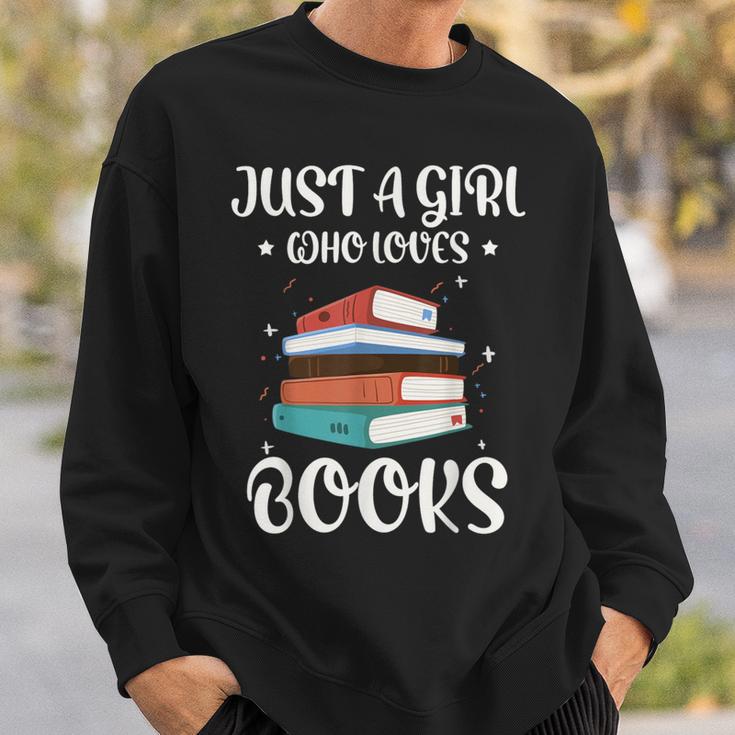 Just A Girl Who Loves Books Women Book Lovers Bookish Girls Sweatshirt Gifts for Him
